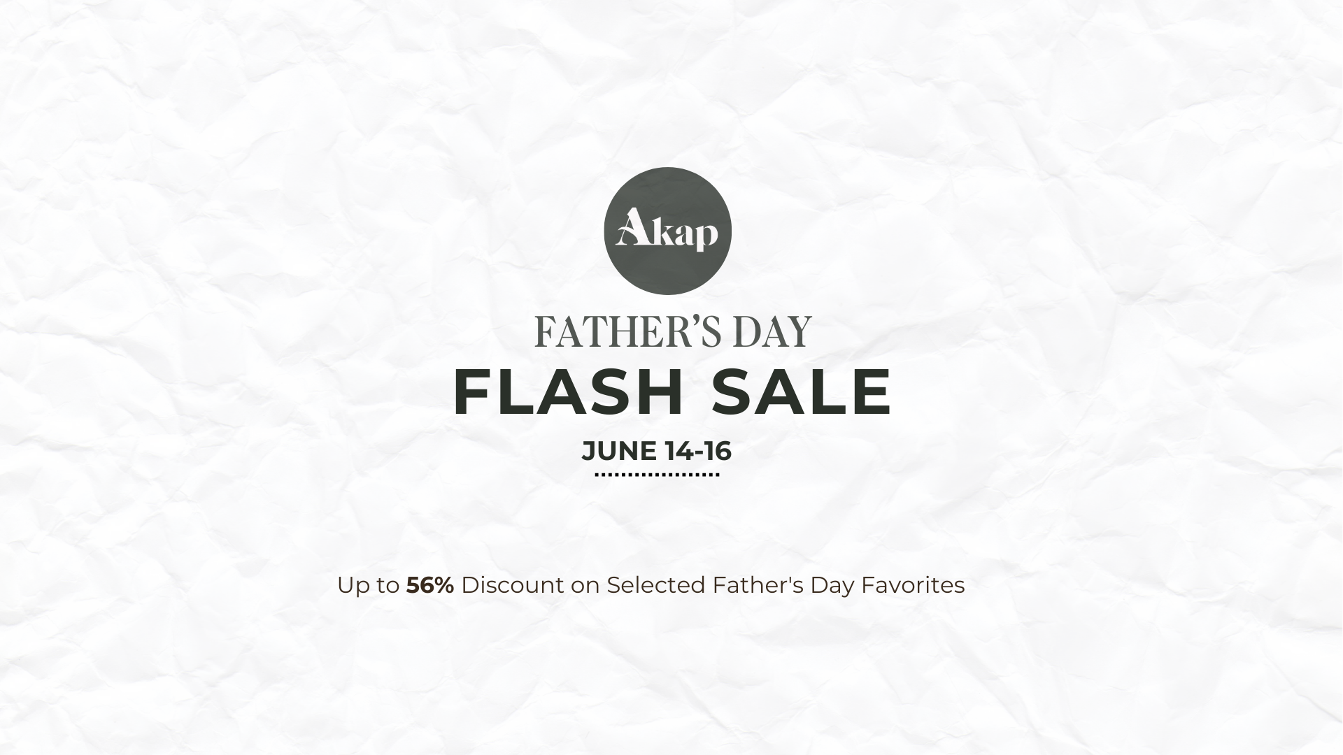 Father's Day Flash Sale | 56% OFF